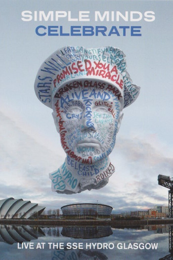 Simple Minds: Celebrate - Live at the SSE Hydro, Glasgow poster