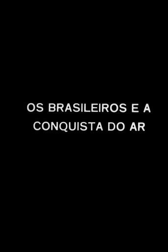 Movie poster for Os Brasileiros e a Conquista do Ar (1973)