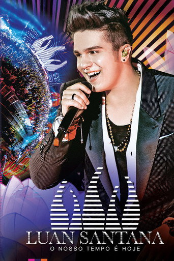Movie poster for Luan Santana: O Nosso Tempo é Hoje (2013)