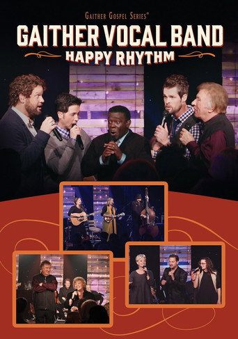 Movie poster for Gaither Vocal Band: Happy Rhythm (2015)