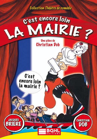 Movie poster for C'est encore loin la mairie? (2008)