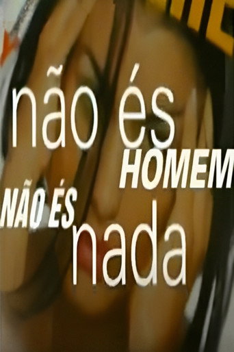 Não És Homem Não És Nada poster