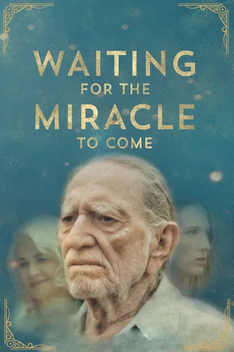 Waiting for the Miracle to Come poster