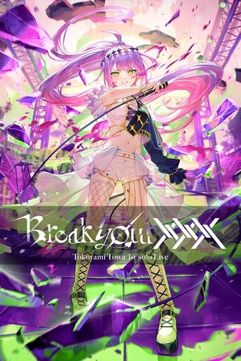 Movie poster for Tokoyami Towa 1st Solo Live - "Break Your xxx" (2023)
