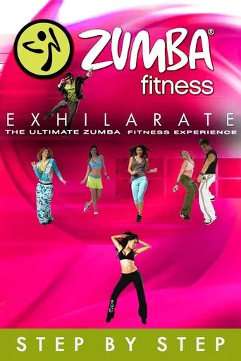 Zumba Fitness Exhilarate The Ultimate Experience - Step by Step poster