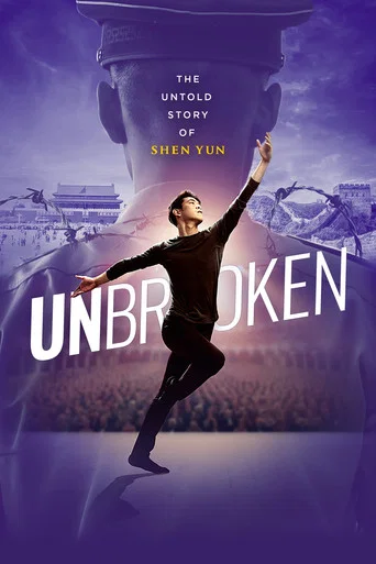 Movie poster for UNBROKEN: The Untold Story of Shen Yun (2026)