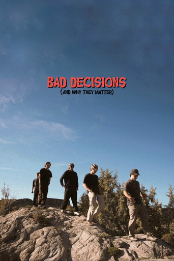 Movie poster for Bad Decisions (And Why They Matter) (2026)