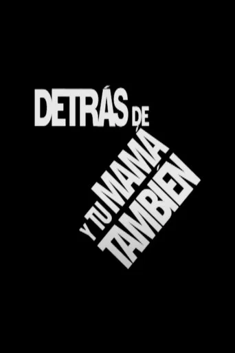 Movie poster for Behind the Scenes of 'Y Tu Mamá También' (2001)
