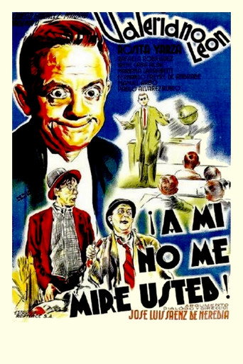 Movie poster for ¡A mí no me mire usted! (1941)