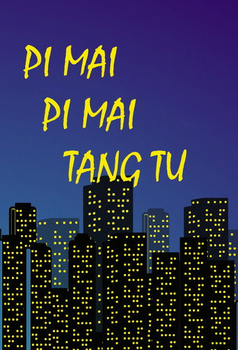 Pi Mai Pi Mai Tang Tu poster