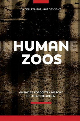 Movie poster for Human Zoos: America's Forgotten History of Scientific Racism (2019)