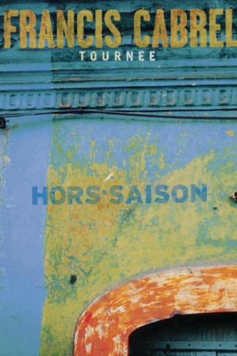 Movie poster for Francis Cabrel - Tournée Hors-Saison (2000)