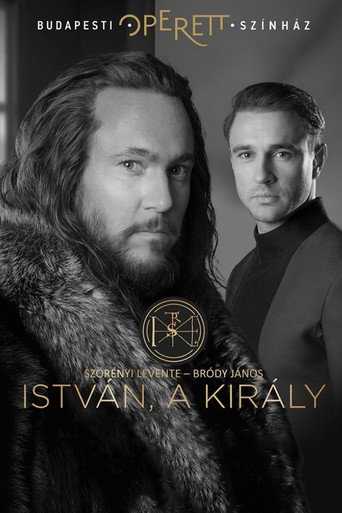 Movie poster for István a Király - Budapesti Operettszínház