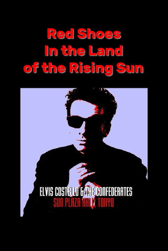 Movie poster for Red Shoes In the Land of the Midnight Sun: Elvis Costello & The Confederates Live in Tokyo (1987)
