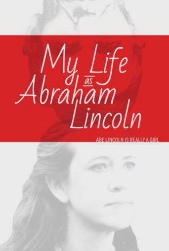 Movie poster for My Life as Abraham Lincoln (2012)