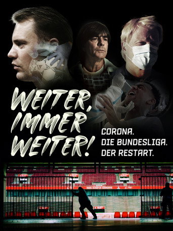 Movie poster for Weiter, immer weiter - Corona. Die Bundesliga. Der Restart. (2020)