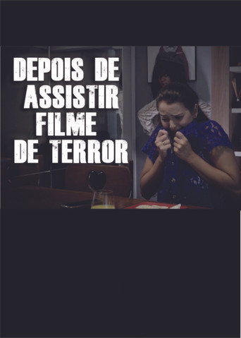 Movie poster for DEPOIS DE ASSISTIR FILME DE TERROR (2019)