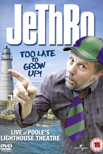 Movie poster for Jethro: Too Late To Grow Up (2009)