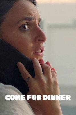 Come For Dinner poster