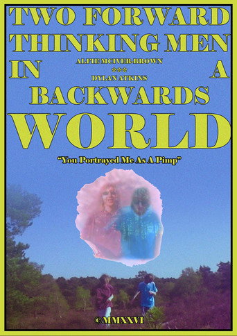 Movie poster for Two Forward Thinking Men In A Backwards World