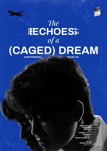 Movie poster for The (Echoes) of A Caged Dream (2024)