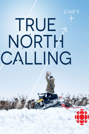 Series poster for True North Calling (2017)