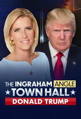 Movie poster for The Ingraham Angle Town Hall: Donald Trump (2024)