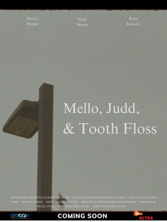 Movie poster for Mello, Judd, & Tooth Floss (2023)