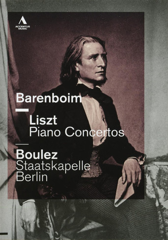 Movie poster for Liszt Piano Concertos  - Daniel Barenboim / Pierre Boulez - Staatskapelle Berlin (2011)