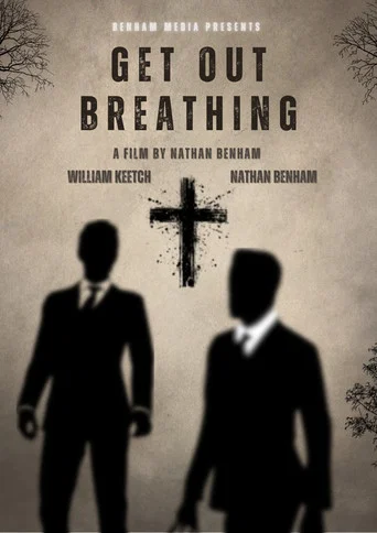 Movie poster for Get Out Breathing (2025)