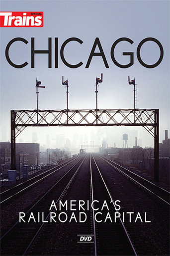 Movie poster for Chicago: America's Railroad Capital (2017)
