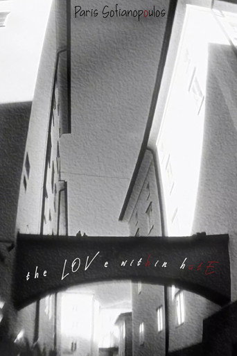 Movie poster for the LOVe within hatE