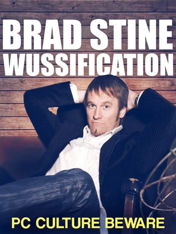 Movie poster for Brad Stine - Wussification (2007)