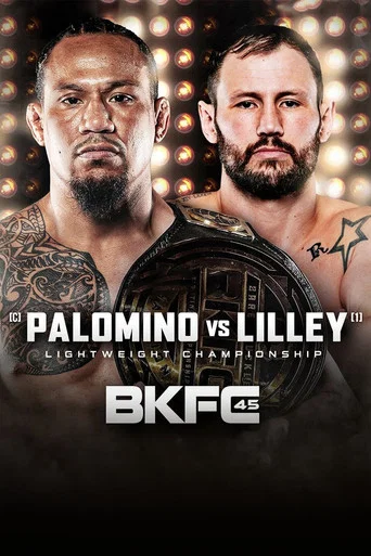Movie poster for BKFC 45: Palomino vs. Lilley (2023)