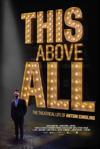 Movie poster for This Above All: The Theatrical Life of Antoni Cimolino (2026)
