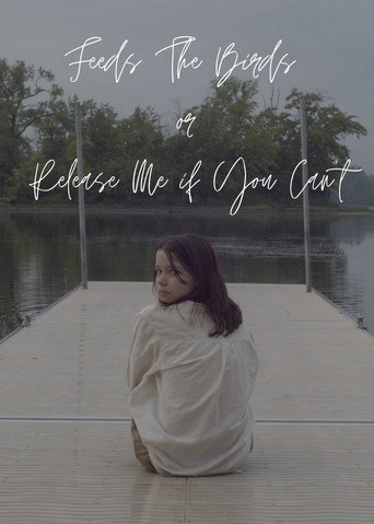 Movie poster for Feed The Birds or Release Me if You Can't (2021)