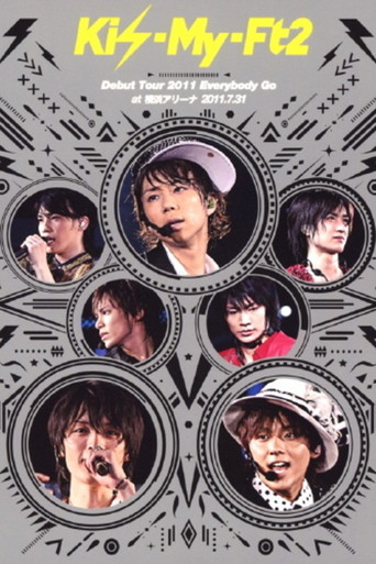 Movie poster for Kis-My-Ft2 Debut Tour 2011 Everybody Go at Yokohama Arena 2011.7.31 (2011)