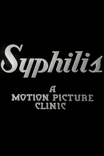 Movie poster for Syphilis: A Motion Picture Clinic (1937)
