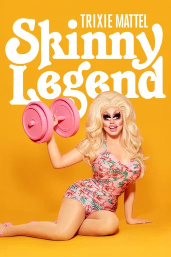 Movie poster for Trixie Mattel: Skinny Legend (2019)