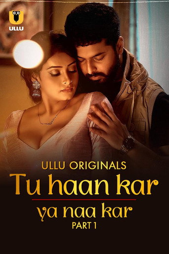 Series poster for Tu Haan Kar Ya Naa Kar (2025)