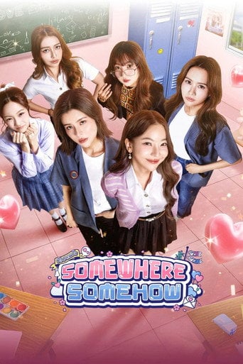 Series poster for Somewhere Somehow (2025)