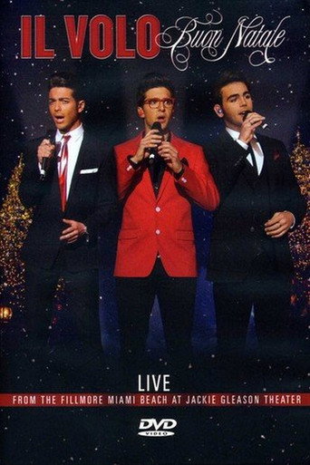 Movie poster for Il Volo: Buon Natale - Live From The Fillmore Miami Beach 2013 (2013)