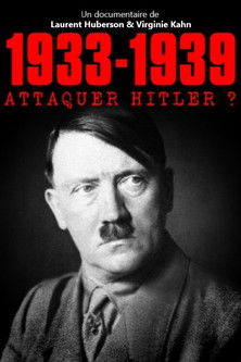 Movie poster for 1933-1939 Attaquer Hitler ? (2021)