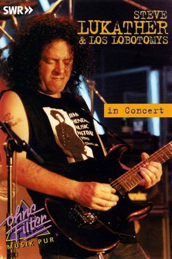 Movie poster for Steve Lukather & Los Lobotomys: In Concert Ohne Filter (2002)