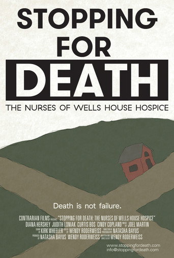Movie poster for Stopping for Death: The Nurses of Wells House Hospice (2013)