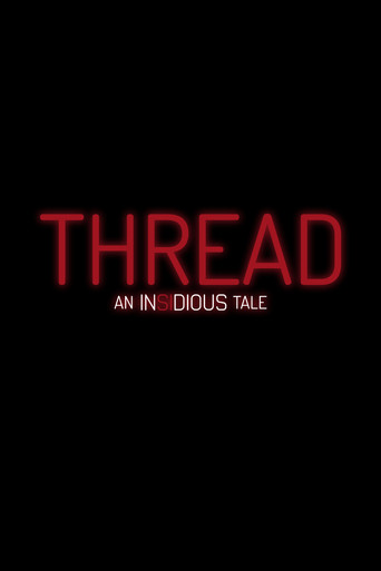Movie poster for Thread: An Insidious Tale