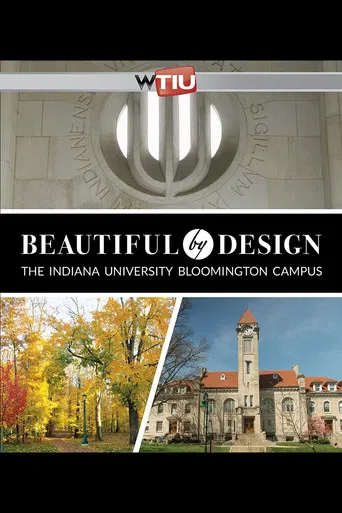 Movie poster for Beautiful by Design: The Indiana University Bloomington Campus (2018)