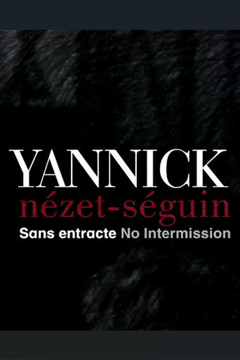 Movie poster for Yannick Nézet Séguin: No Intermission (2010)