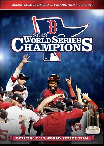 Movie poster for 2013 Boston Red Sox: The Official World Series Film (2013)