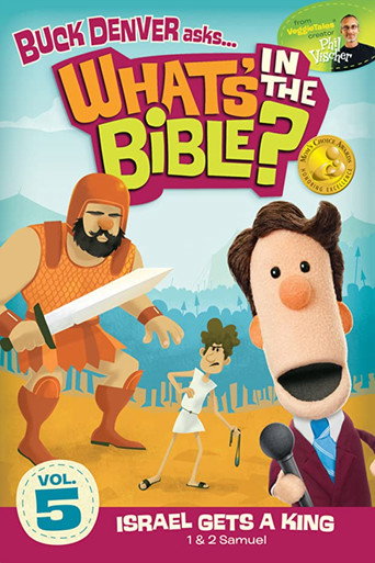 Movie poster for What's in the Bible? Volume 5: Israel Gets a King (2011)